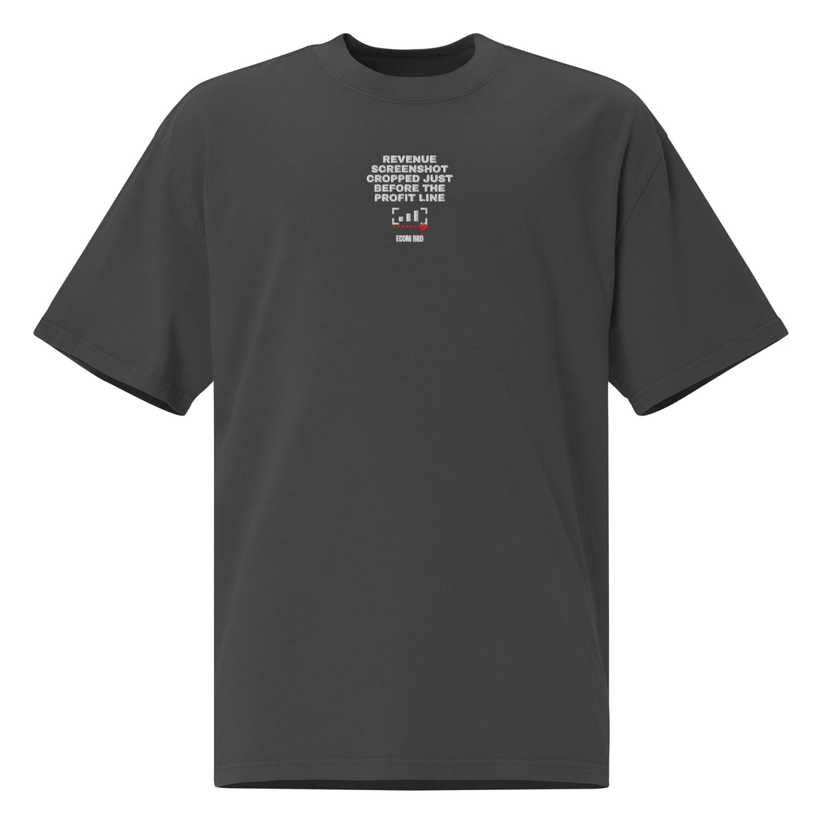 Supplier mockup, front of a Faded Black tee with white REVENUE SCREENSHOT CROPPED JUST BEFORE THE PROFIT LINE lettering, a small chart motif with red detail, and ECOM BRO signature.