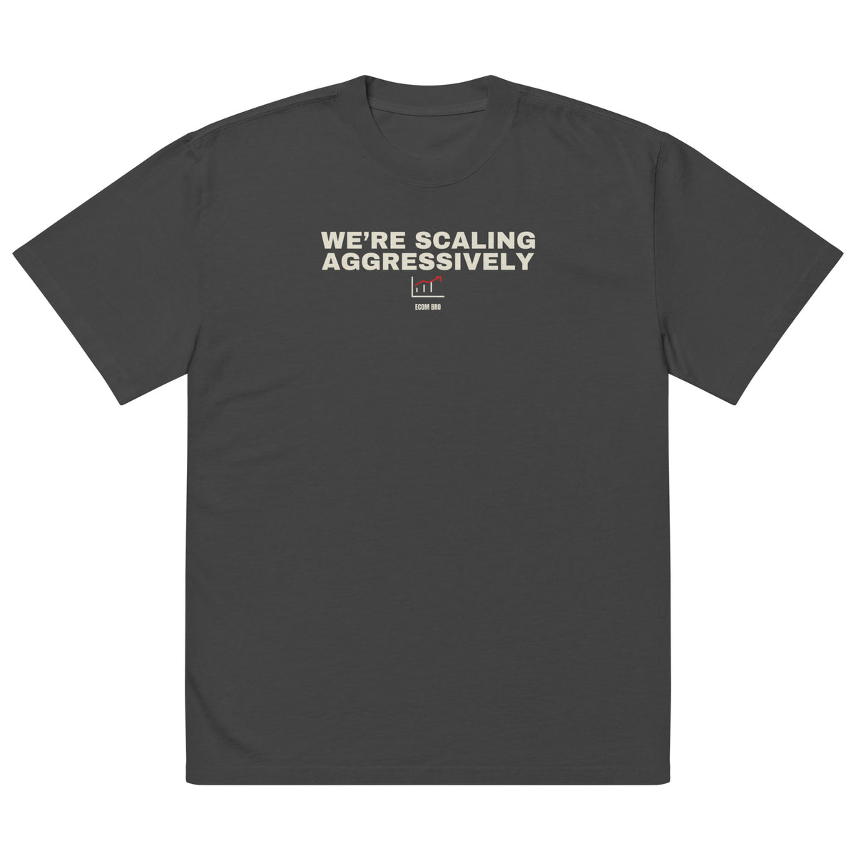 Supplier flat-front mockup: Scaling Aggressively oversized Faded Black tee with enlarged cream lettering, growth chart and ECOM BRO signature