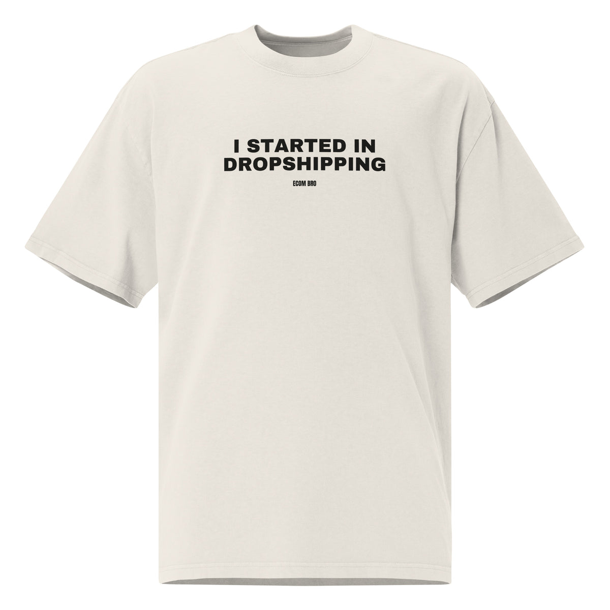 Supplier mockup of the Faded Bone I Started in Dropshipping heavyweight tee, front view, showing the oversized silhouette.